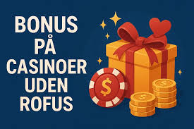 Casino Uden ROFUS Minimum Indbetaling - Spil Uden Grænser Casino Uden ROFUS Minimum Indbetaling - Spil Uden Grænser