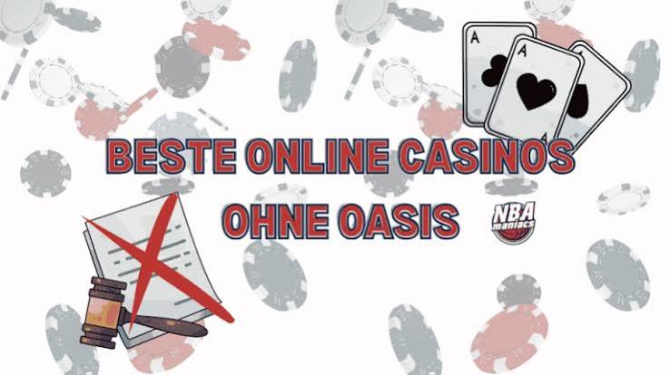 Casino ohne Oasis Ihr Guide zu den besten Alternativen